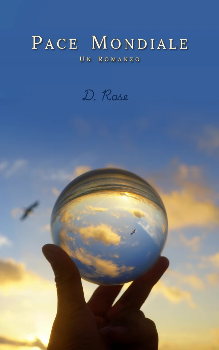 Pace mondiale, un romanzo di D. Rose – copertina